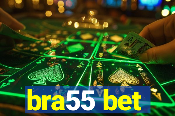 bra55 bet